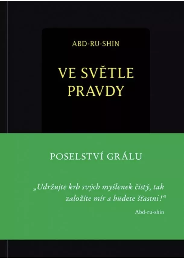 Abd-ru-shin - Ve světle Pravdy - v puzdre CZ - Poselství Grálu