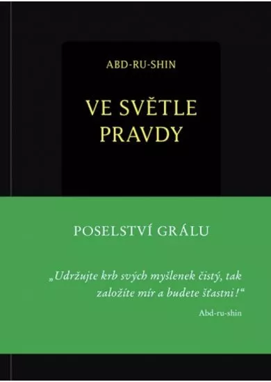 Ve světle Pravdy - v puzdre CZ - Poselství Grálu