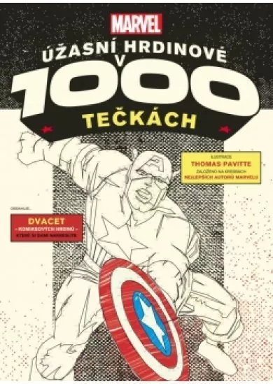 Marvel: Úžasní hrdinové v 1000 tečkách