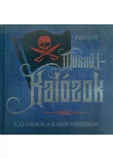 Muszáj-kalózok /Kalandok a Karib-tengeren