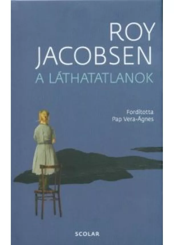 Roy Jacobsen - A láthatatlanok