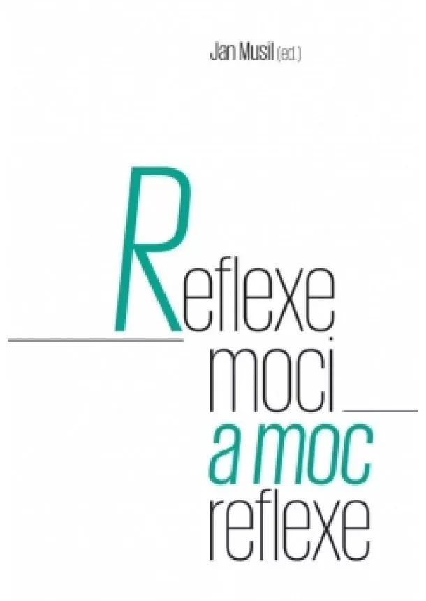 Jan Musil - Reflexe moci a moc reflexe