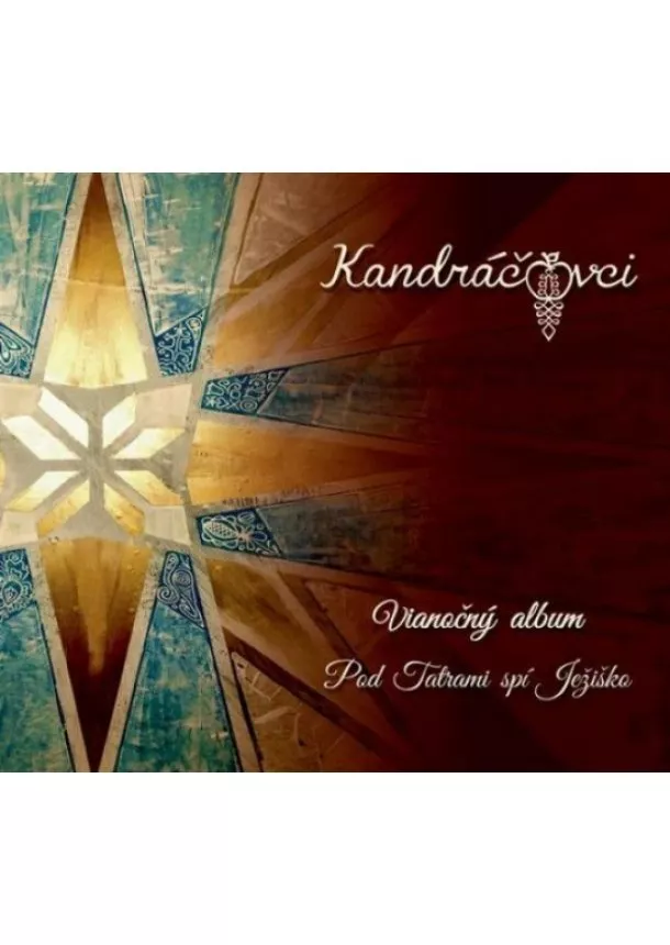 Kandráčovci - CD Kandráčovci - Vianočný album - Pod Tatrami spí Ježiško