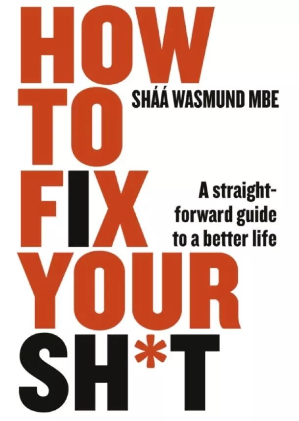 Sháá Wasmund - How to Fix Your Sh*t