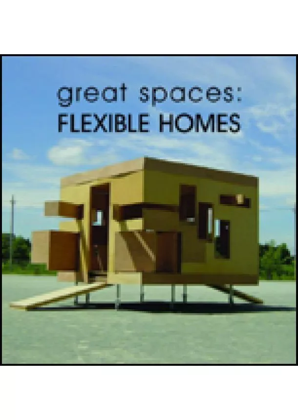 Great Spaces: Flexible Homes