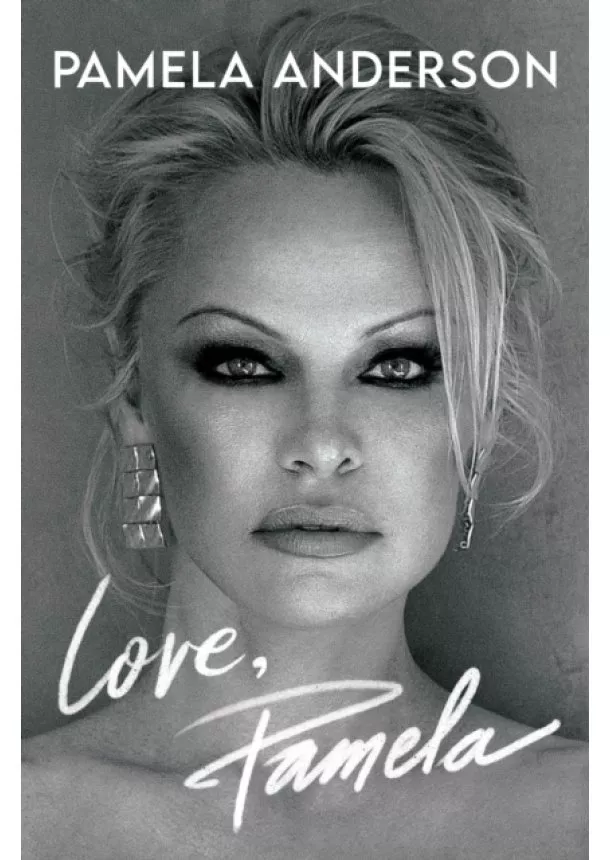 Pamela Anderson - Love, Pamela: Her new memoir, taking control of her own narrative for the first time