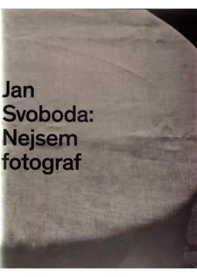 Jan Svoboda: Nejsem fotograf