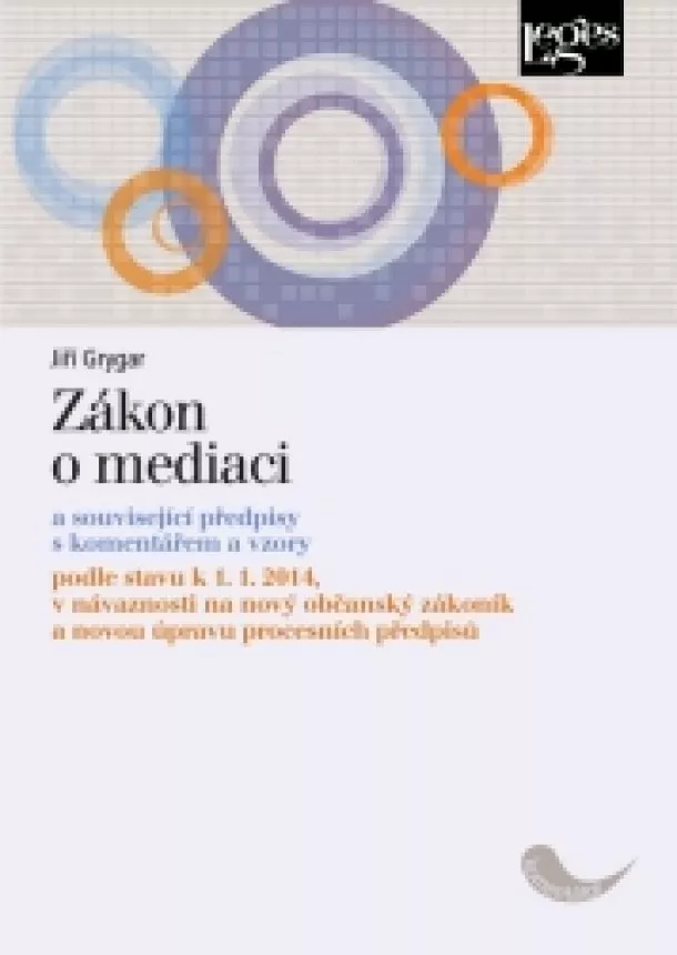 Jiří Grygar - Zákon o mediaci - a související předpisy s komentářem a vzory