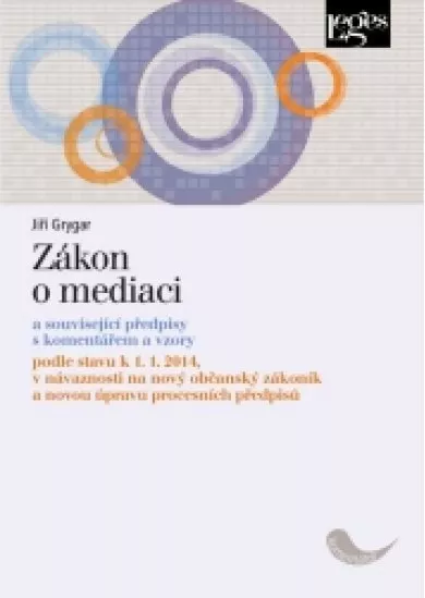 Zákon o mediaci - a související předpisy s komentářem a vzory