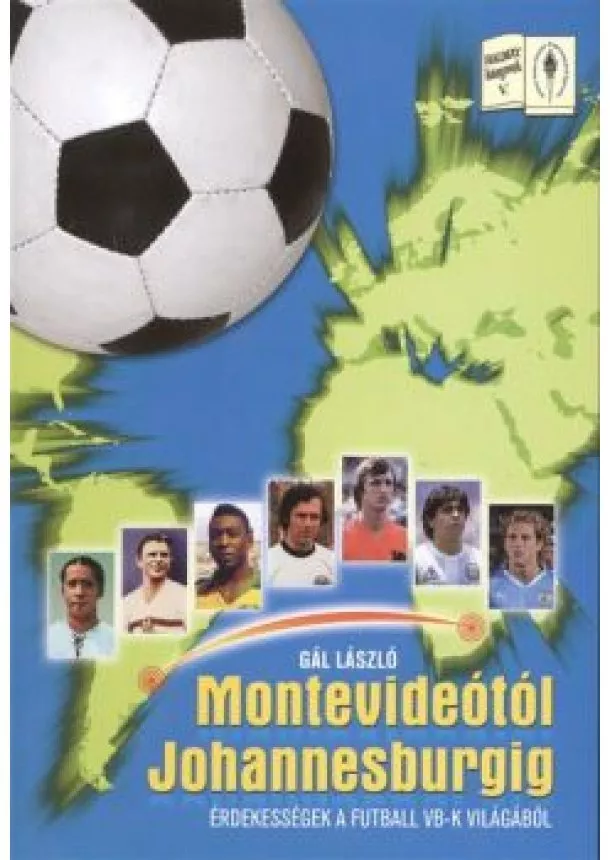 GÁL LÁSZLÓ - MONTEVIDEÓTÓL JOHANNESBURGIG