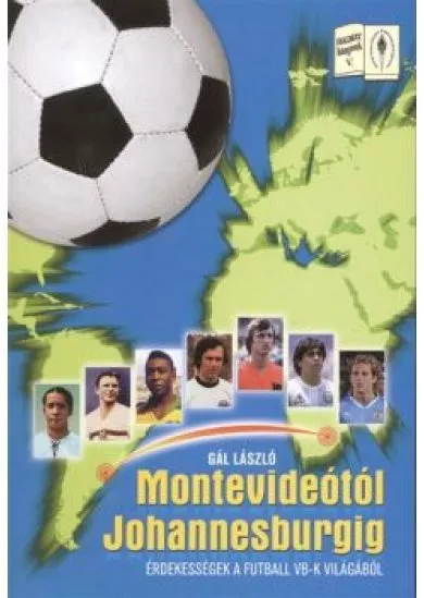 MONTEVIDEÓTÓL JOHANNESBURGIG