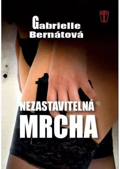 Nezastavitelná mrcha