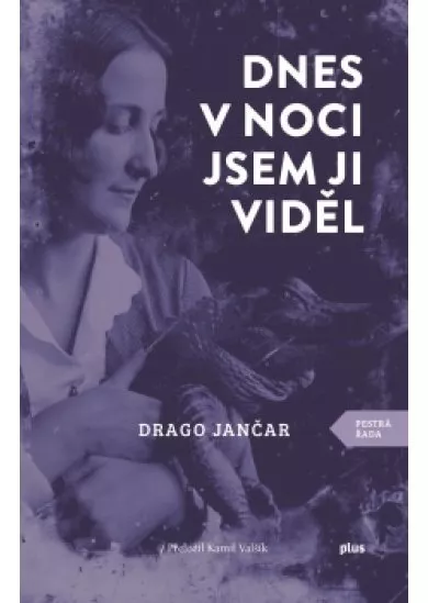 Dnes v noci jsem ji viděl