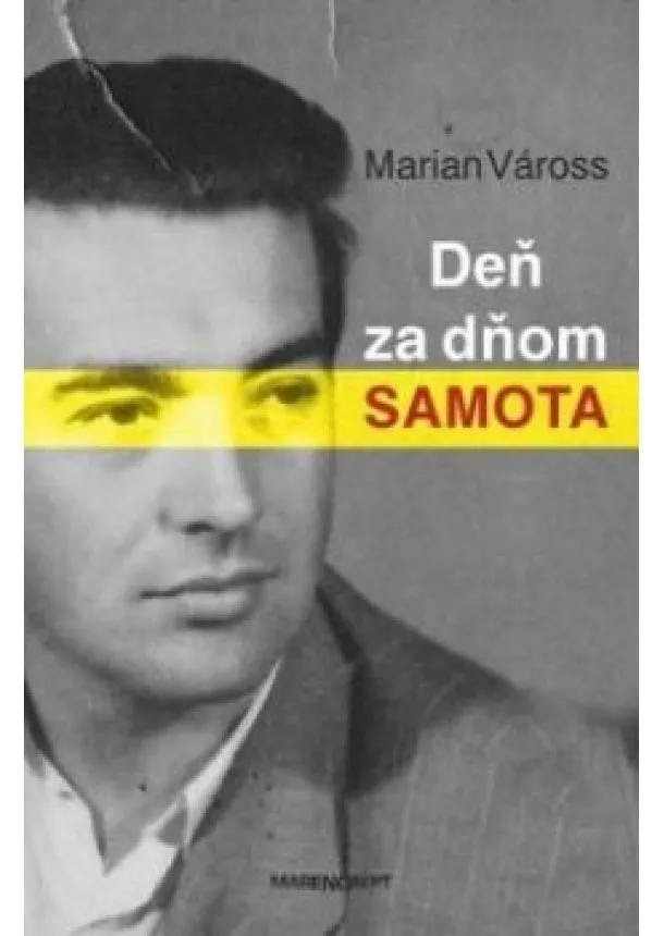 Marian Váross - Deň za dňom samota