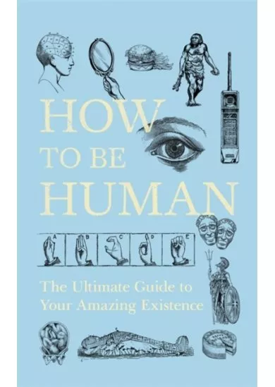 How to Be Human