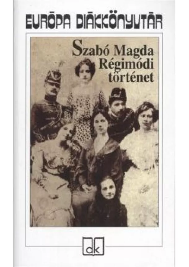 SZABÓ MAGDA - RÉGIMÓDI TÖRTÉNET