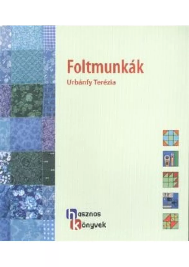 Urbánfy Terézia - Foltmunkák /Hasznos könyvek