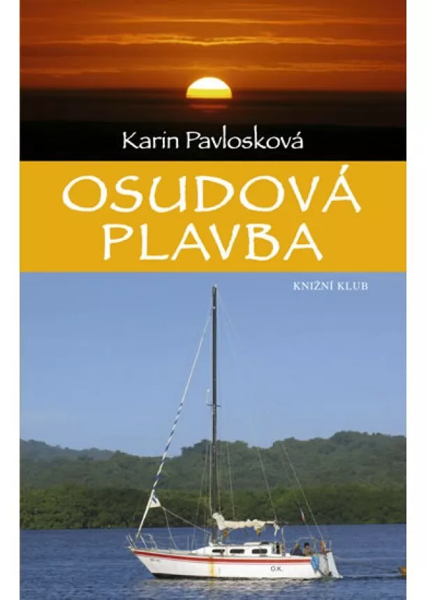 Karin Pavlosková - Osudová plavba