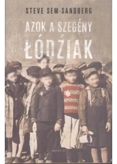 AZOK A SZEGÉNY LÓDZIAK