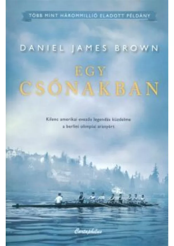 Daniel James Brown - Egy csónakban