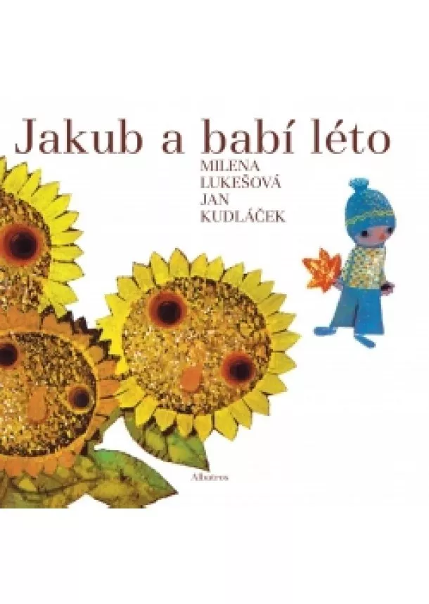 Milena Lukešová - Jakub a babí léto