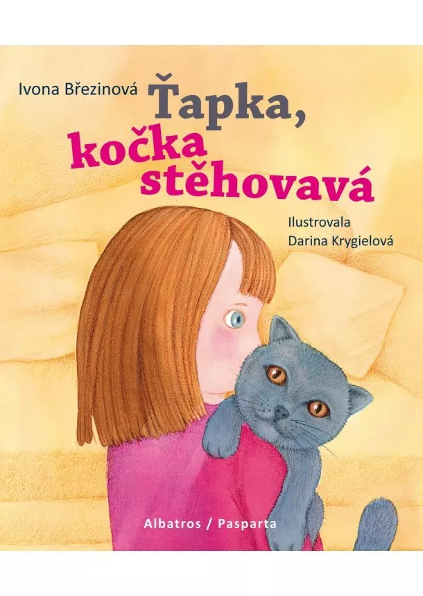 Ivona Březinová, Petra Štarková - Ťapka, kočka stěhovavá