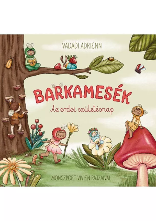 Vadadi Adrienn - Barkamesék - Az erdei szülinap