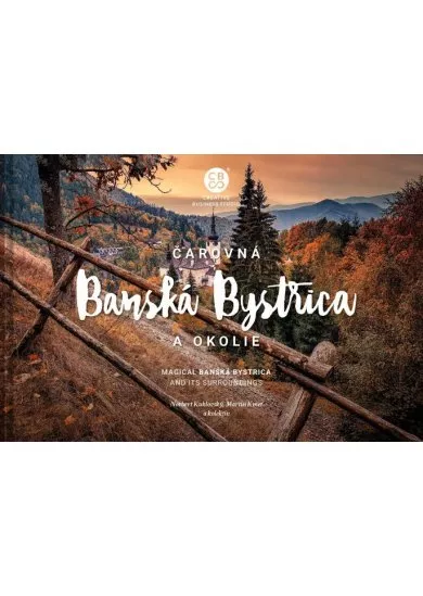 Čarovná Banská Bystrica a okolie