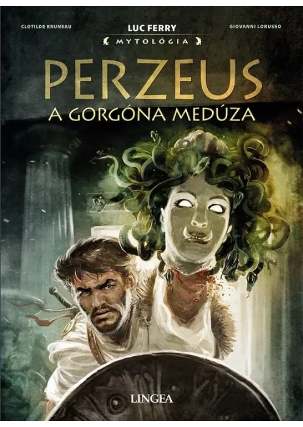   Luc Ferry, Clotilde Bruneau, Giovanni Loruss - Perzeus a Gorgóna Medúza