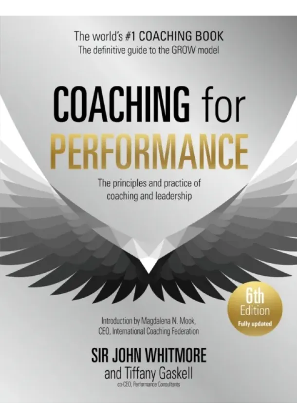 Sir John Whitmore, Tiffany Gaskell - Coaching for Performance, 6th edition