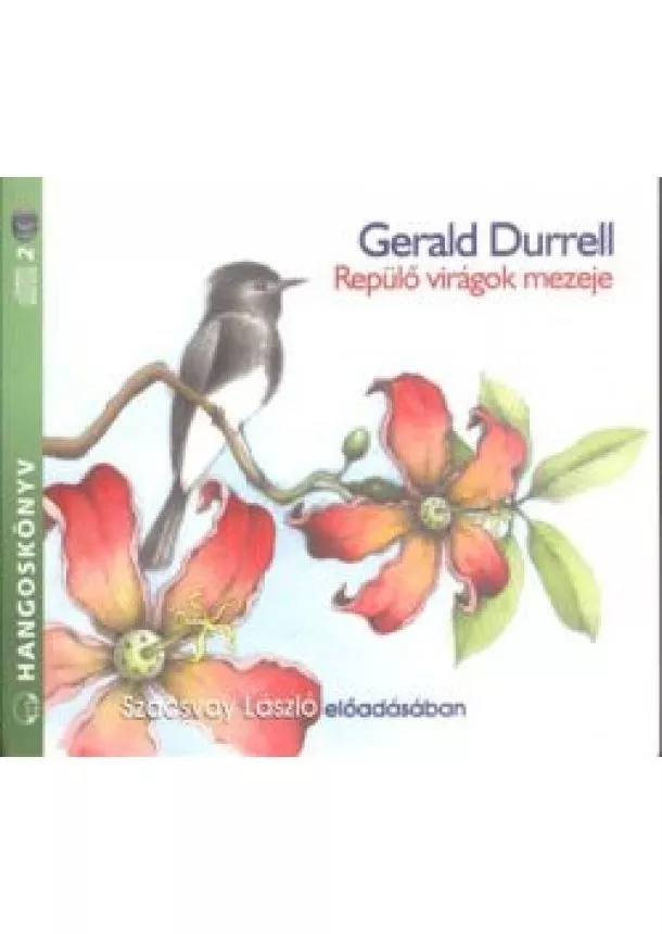 Gerald Durrell - Repülő virágok mezeje /Hangoskönyv