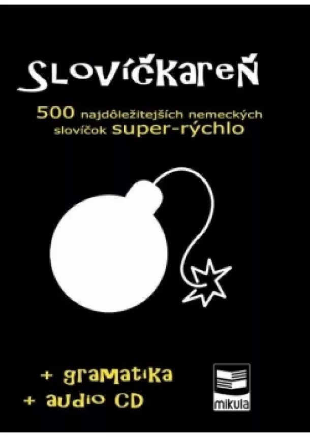 Ján Cibulka - Slovíčkareň – 500 najdôležitejších nemeckých slovíčok super-rýchlo