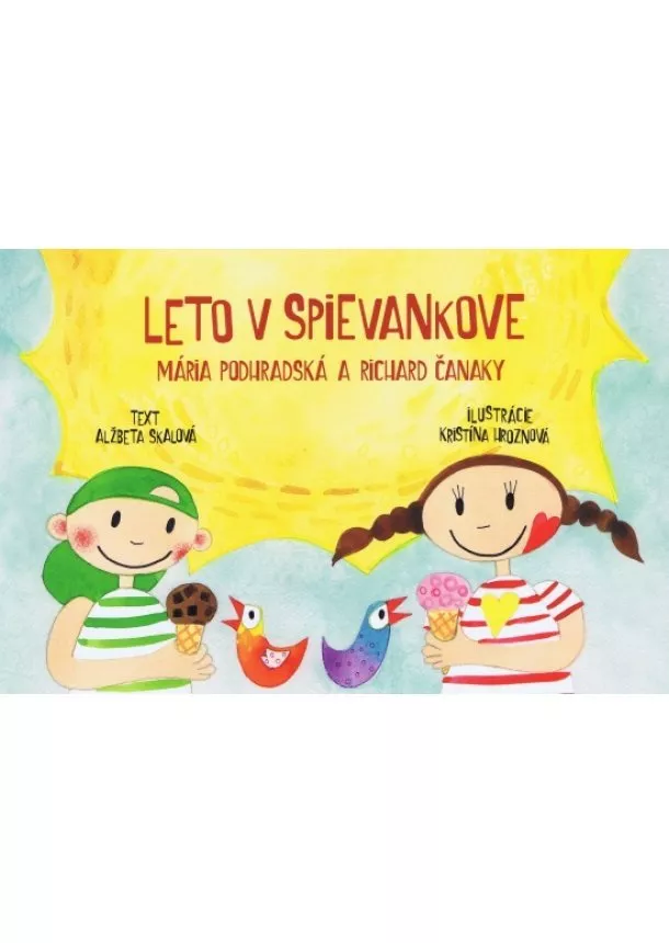 Alžbeta Skalová - Leto v Spievankove-Mária Podhradská a Richard Čanaky