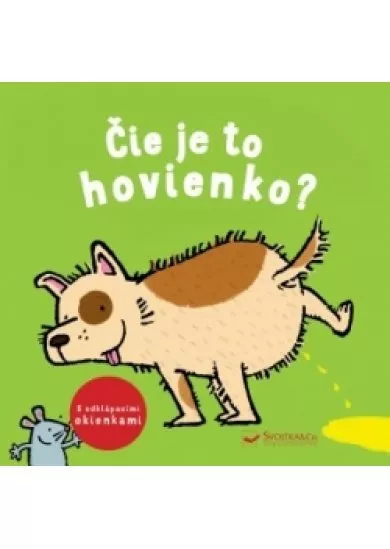 Čie je to hovienko?