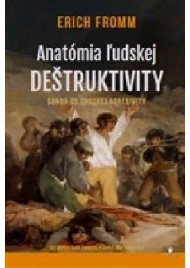 ERICH FROMM - Anatómia ľudskej deštruktivity