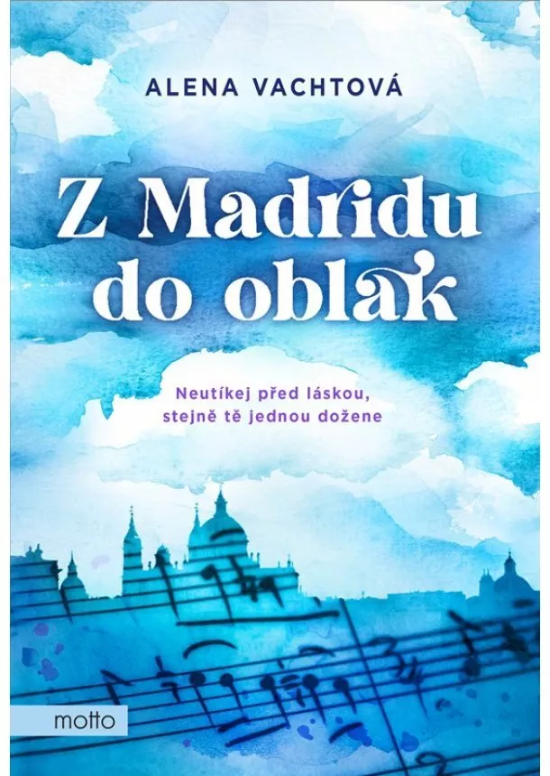 Alena Vachtová - Z Madridu do oblak