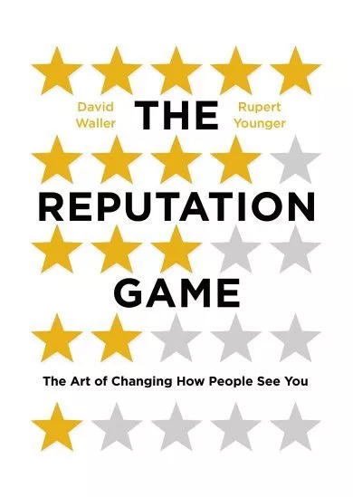 The Reputation Game The Art of Changing How People See You