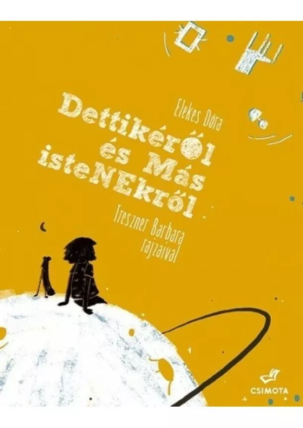 Elekes Dóra - Dettikéről és más istenekről