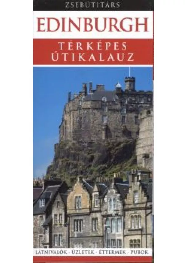 Zsebútitárs - Edinburgh - Térképes útikalauz /Zsebútitárs