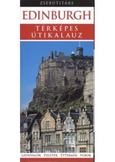 Edinburgh - Térképes útikalauz /Zsebútitárs