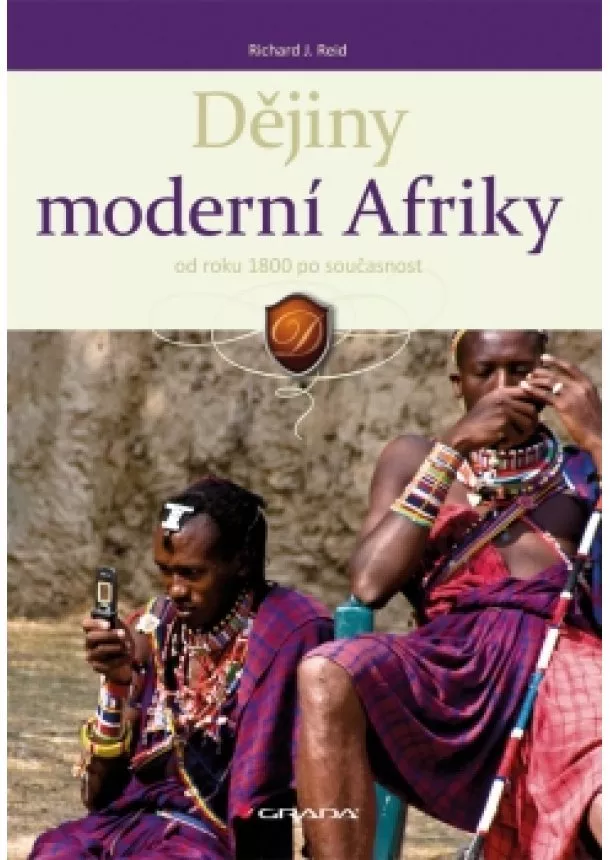 Richard J. Reid - Dějiny moderní Afriky od roku 1800 po současnost