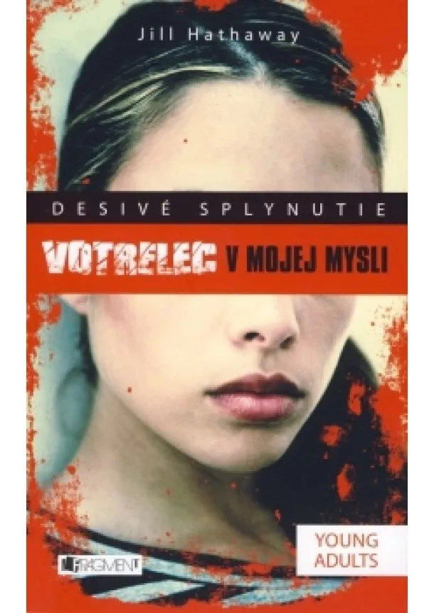 Jill Hathaway - Desivé splynutie –  Votrelec v mojej mysli