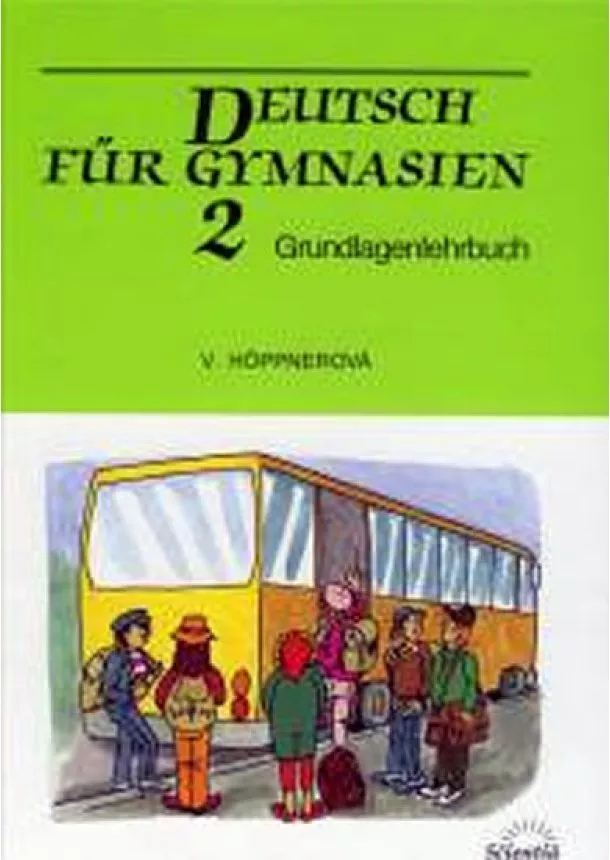 Věra Höppnerová - Deutsch für Gymnasien 2 - Grundlagenlehrbuch