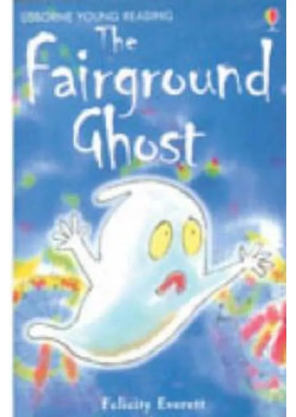 Felicity Everett - Usborne Young 2 - The Fairground Ghost