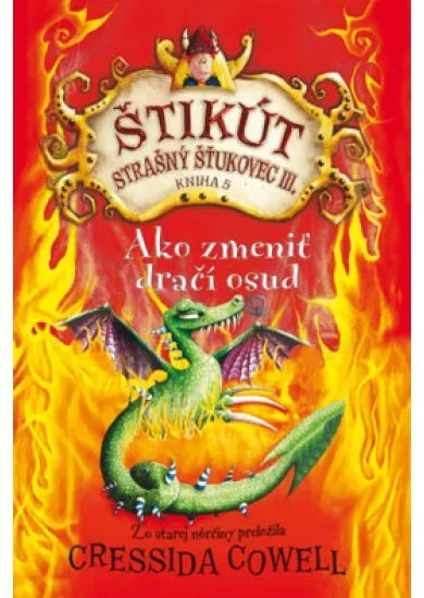 Ako zmeniť dračí osud - Štikút Strašný Šťukovec III. -Kniha 5.