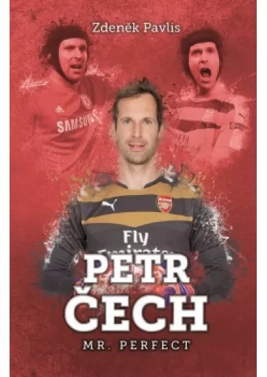 Petr Čech: Mr. Perfect