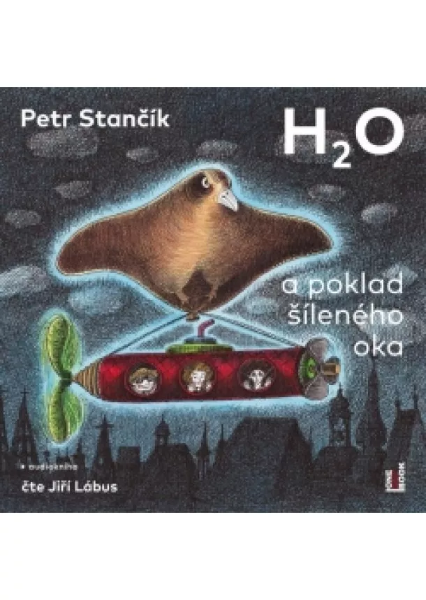 Petr Stančík - H2O a poklad šíleného oka - CDmp3 (Čte Jiří Lábus)