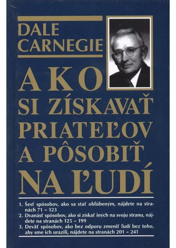 Donna Dale Carnegie - Ako si získavať priateľov a pôsobiť na ľudí