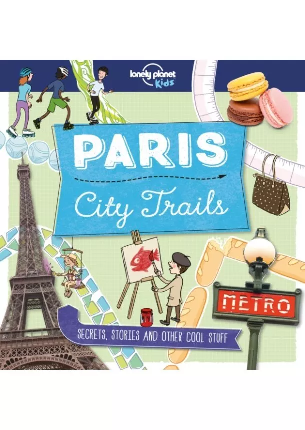  Lonely Planet Kids, Helen Greathead - City Trails  Paris 1