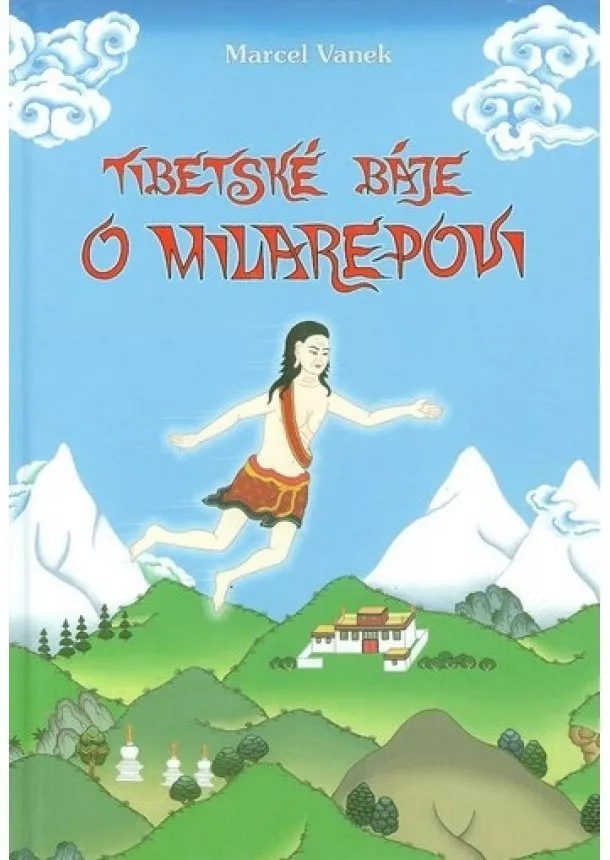 Marcel Vanek - Tibetské báje o Milarepovi